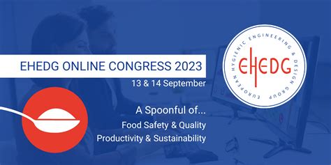 EHEDG: Food safety, quality, productivity, sustainability .